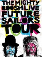 Watch The Mighty Boosh Live: Future Sailors Tour 123movies