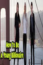 Watch How To Be A Young Billionaire 123movies