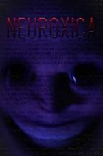 Watch Neuroxica 123movies