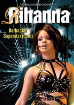 Watch Rihanna: Barbadian Superstardom Unauthorized 123movies