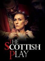 Watch The Scottish Play 123movies