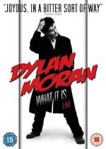 Watch Dylan Moran: What It Is 123movies
