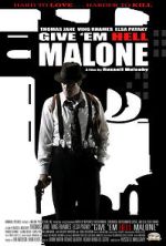 Watch Give 'em Hell Malone 123movies