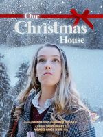 Watch Our Christmas House 123movies