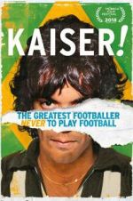 Watch Kaiser: The Greatest Footballer Never to Play Football 123movies