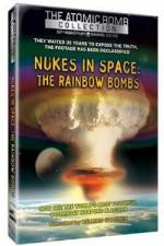 Watch Nukes in Space - The Rainbow Bombs 123movies