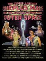 Watch The Interplanetary Surplus Male and Amazon Women of Outer Space 123movies