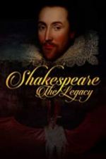 Watch Shakespeare: The Legacy 123movies