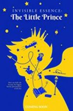 Watch Invisible Essence: The Little Prince 123movies
