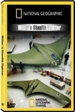 Watch National Geographic Hitlers Stealth Fighter 123movies
