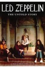 Watch Led Zeppelin The Untold Story 123movies
