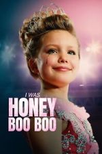 Watch I Was Honey Boo Boo 123movies