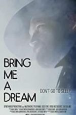 Watch Bring Me a Dream 123movies