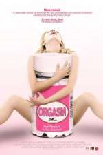 Watch Orgasm Inc 123movies