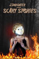 Watch J. Daughter presents Scary Stories 123movies