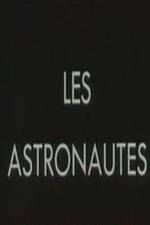 Watch Les astronautes 123movies
