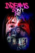 Watch Dreams Don\'t Die 123movies