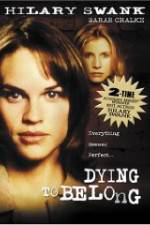 Watch Dying to Belong 123movies
