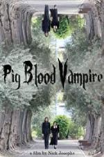 Watch Pig Blood Vampire 123movies
