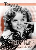 Watch Shirley Temple: America\'s Little Darling 123movies