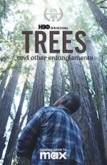 Watch Trees, and Other Entanglements 123movies