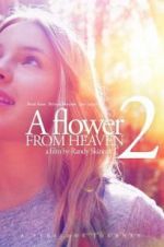Watch A Flower From Heaven 2 123movies