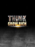 Watch Think and Grow Rich: The Legacy 123movies