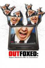 Watch Outfoxed Rupert Murdoch's War on Journalism 123movies