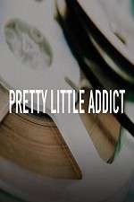 Watch Pretty Little Addict 123movies