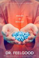 Watch Dr. Feelgood: Dealer or Healer? 123movies