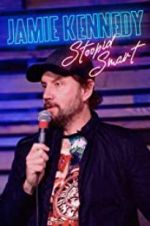 Watch Jamie Kennedy: Stoopid Smart 123movies