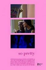 Watch So Pretty 123movies