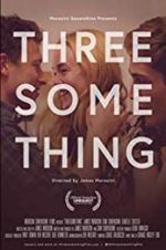 Watch Threesomething 123movies