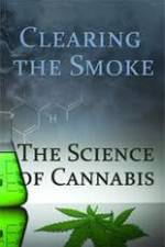 Watch Clearing the Smoke: The Science of Cannabis 123movies