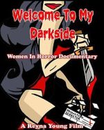 Watch Welcome to My Darkside! 123movies
