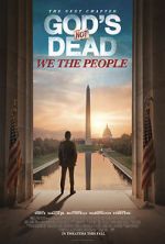 Watch God\'s Not Dead: We the People 123movies