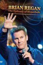 Watch Brian Regan: The Epitome of Hyperbole 123movies