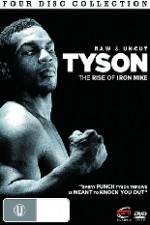 Watch Tyson: Raw and Uncut - The Rise of Iron Mike 123movies