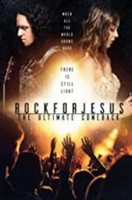 Watch Rock For Jesus: The Ultimate Comeback 123movies