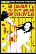 Watch Bloodbath in the House of Knives 123movies