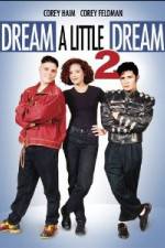 Watch Dream a Little Dream 2 123movies