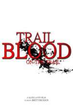 Watch Trail of Blood On the Trail 123movies