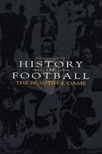 Watch History of Football: The Beautiful Game 123movies