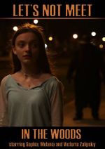 Watch Let\'s Not Meet in the Woods 123movies