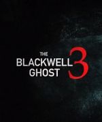 Watch The Blackwell Ghost 3 123movies