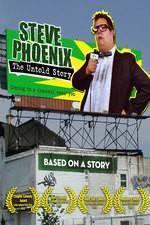 Watch Steve Phoenix: The Untold Story 123movies