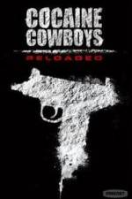 Watch Cocaine Cowboys: Reloaded 123movies