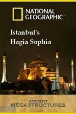 Watch National Geographic: Ancient Megastructures - Istanbul's Hagia Sophia 123movies