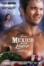 Watch From Mexico with Love 123movies