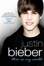 Watch Justin Bieber - This Is My World 123movies